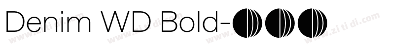 Denim WD Bold字体转换 Denim WD Bold字体转换